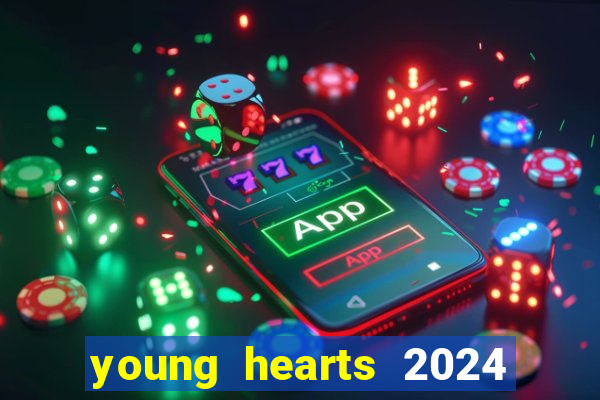 young hearts 2024 assistir online dublado