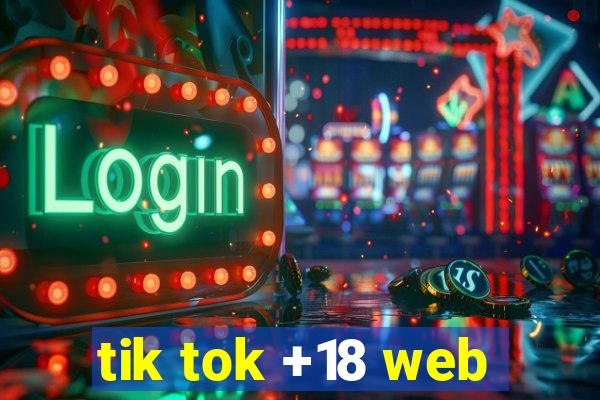 tik tok +18 web