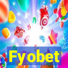 Fyobet