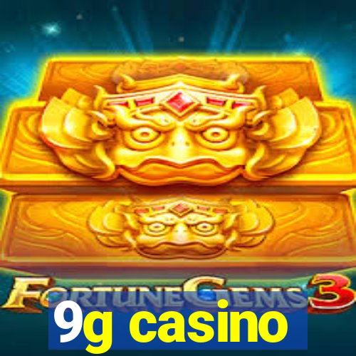 9g casino