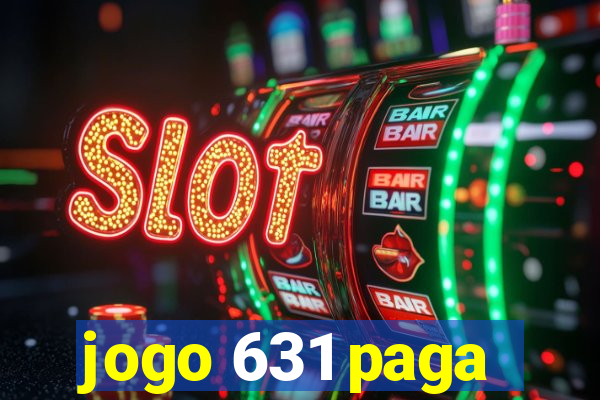 jogo 631 paga