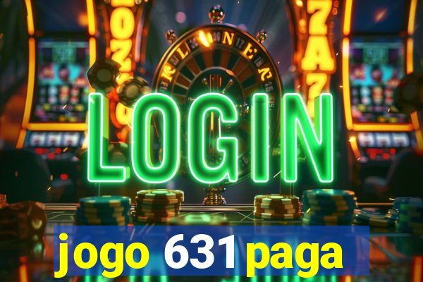 jogo 631 paga