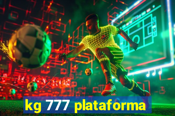 kg 777 plataforma