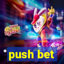 push bet