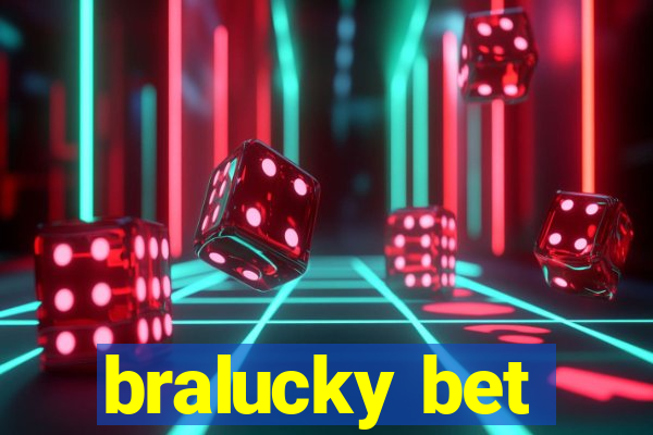 bralucky bet