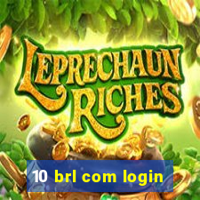 10 brl com login