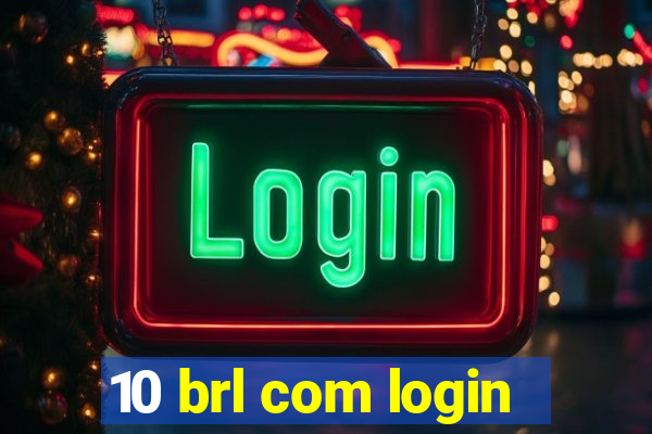 10 brl com login