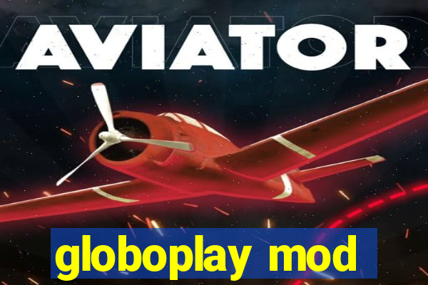 globoplay mod