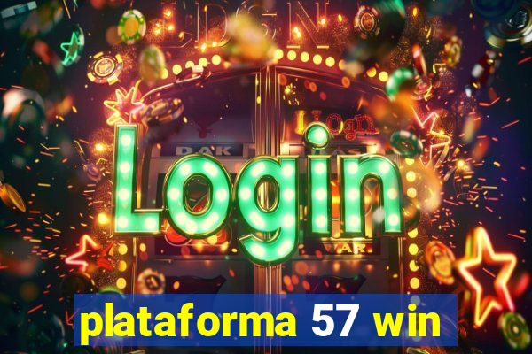 plataforma 57 win