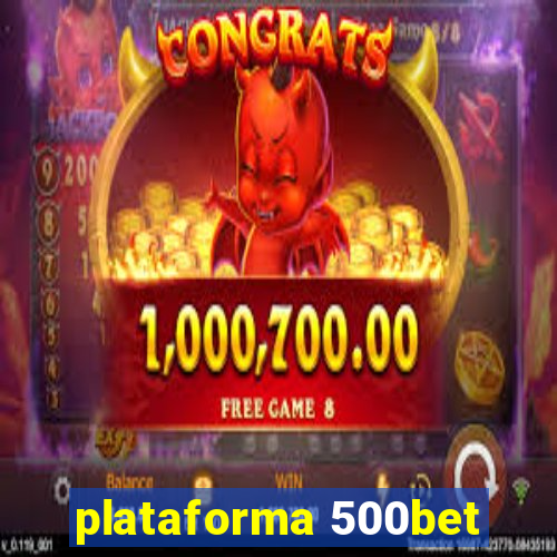 plataforma 500bet