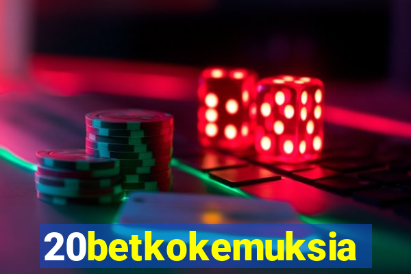 20betkokemuksia