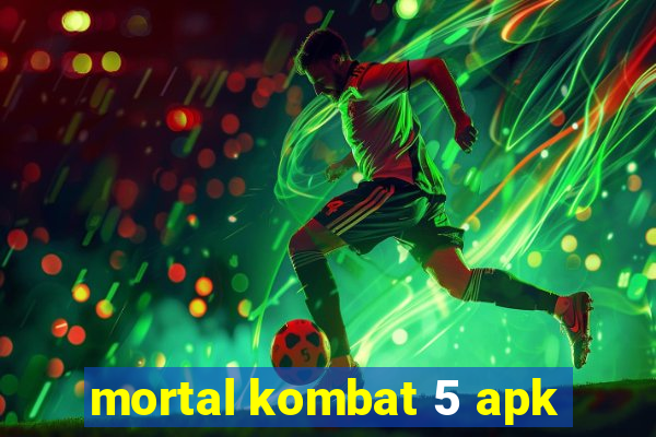 mortal kombat 5 apk