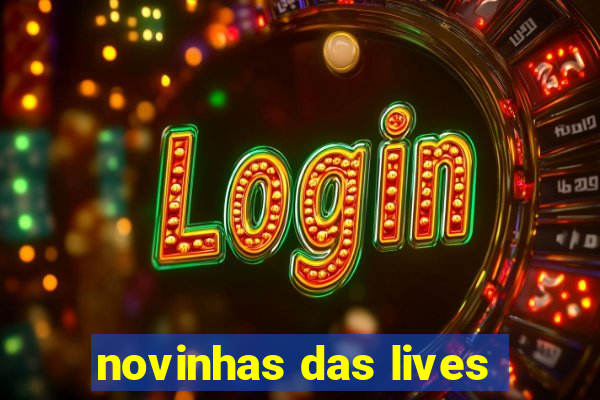 novinhas das lives