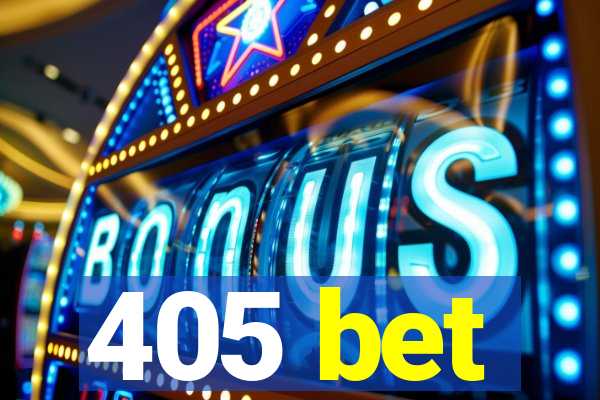 405 bet