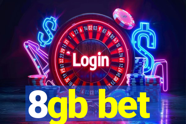 8gb bet