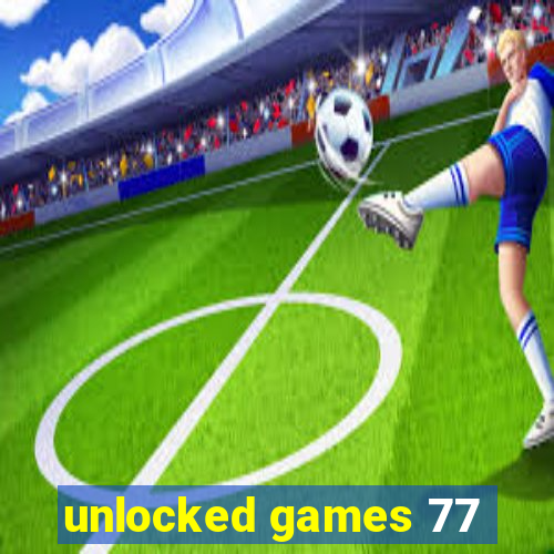 unlocked games 77