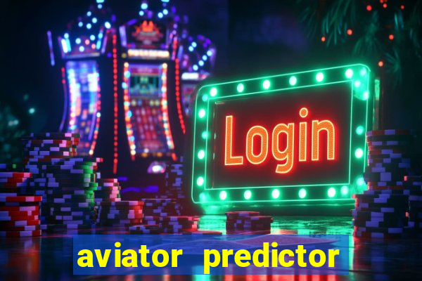 aviator predictor v4.0 apk