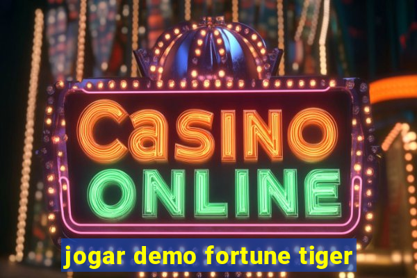 jogar demo fortune tiger