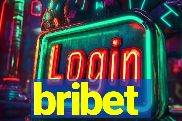 bribet