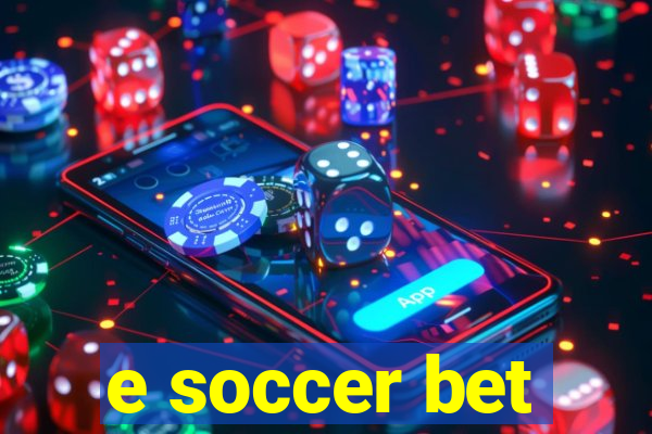 e soccer bet