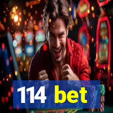 114 bet