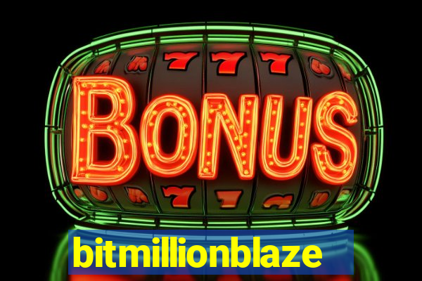 bitmillionblaze