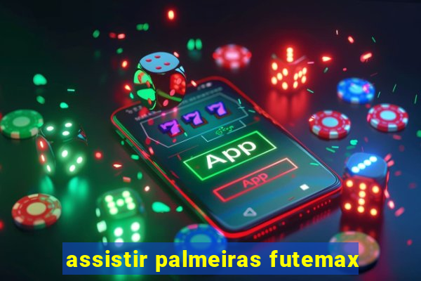 assistir palmeiras futemax