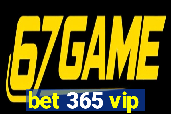 bet 365 vip