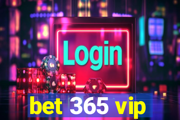 bet 365 vip