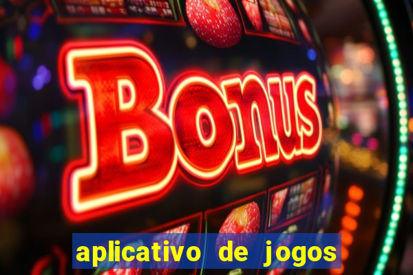 aplicativo de jogos que da bonus no cadastro