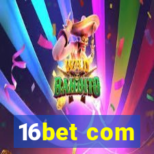 16bet com