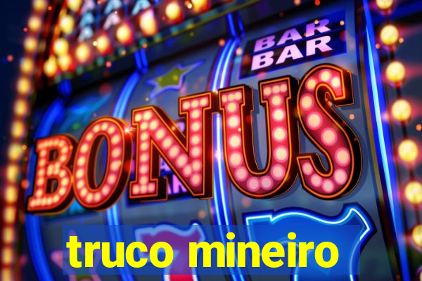 truco mineiro