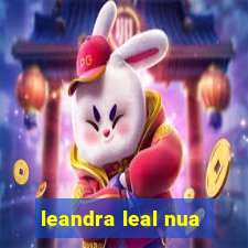 leandra leal nua