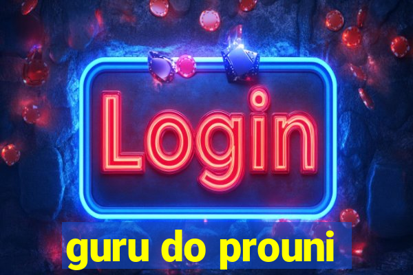 guru do prouni