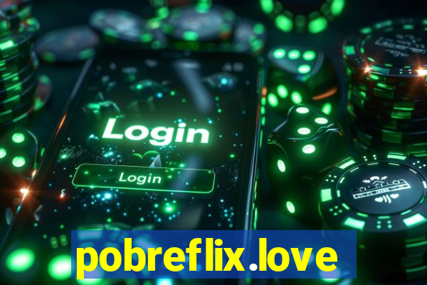 pobreflix.love