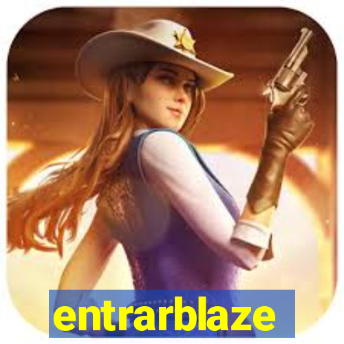 entrarblaze