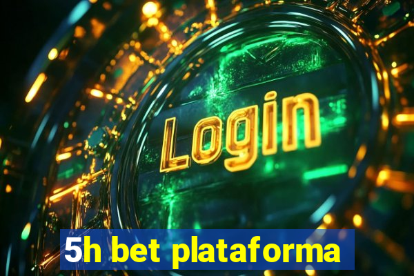 5h bet plataforma