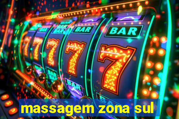 massagem zona sul