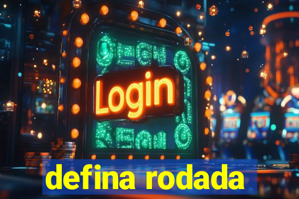 defina rodada