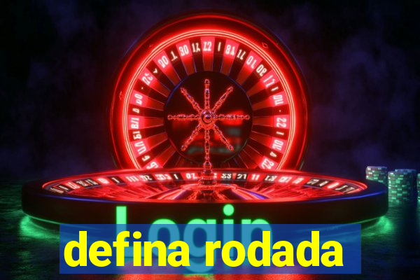 defina rodada