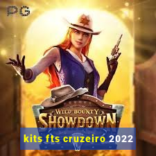 kits fts cruzeiro 2022