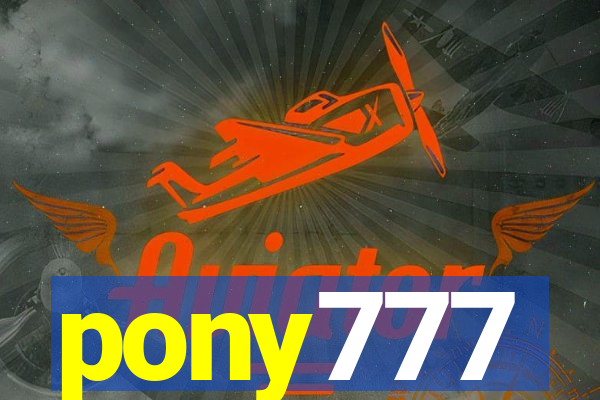 pony777