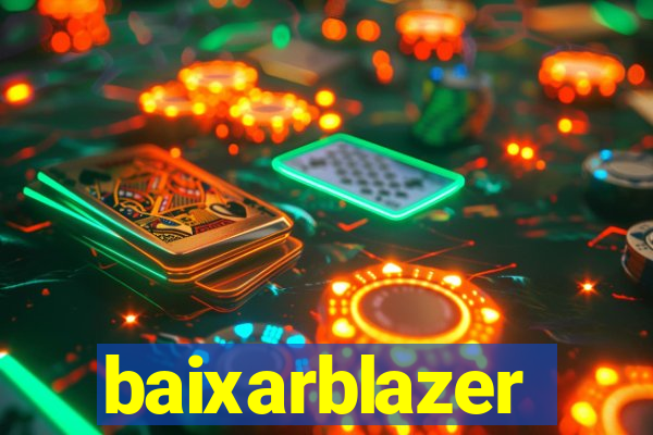 baixarblazer