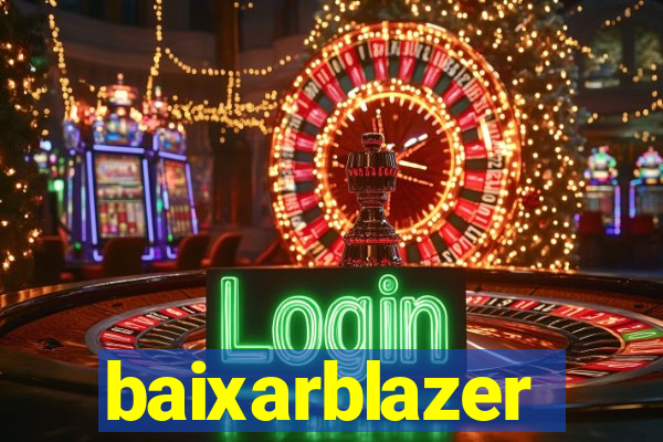 baixarblazer