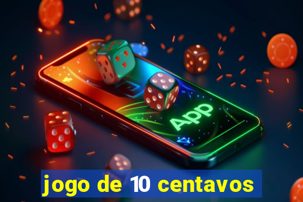 jogo de 10 centavos