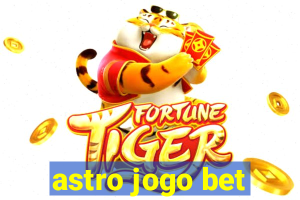 astro jogo bet