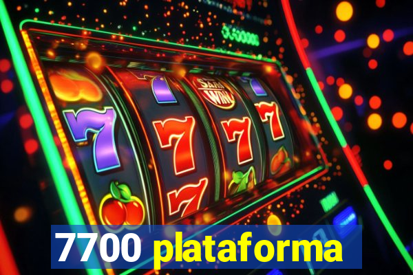 7700 plataforma