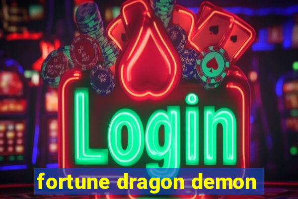 fortune dragon demon