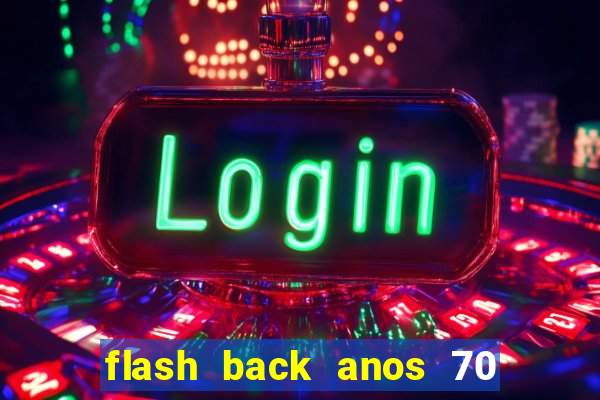 flash back anos 70 80 90 download gratis