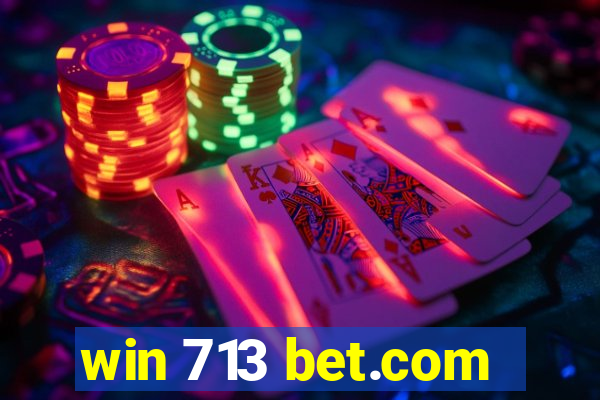 win 713 bet.com